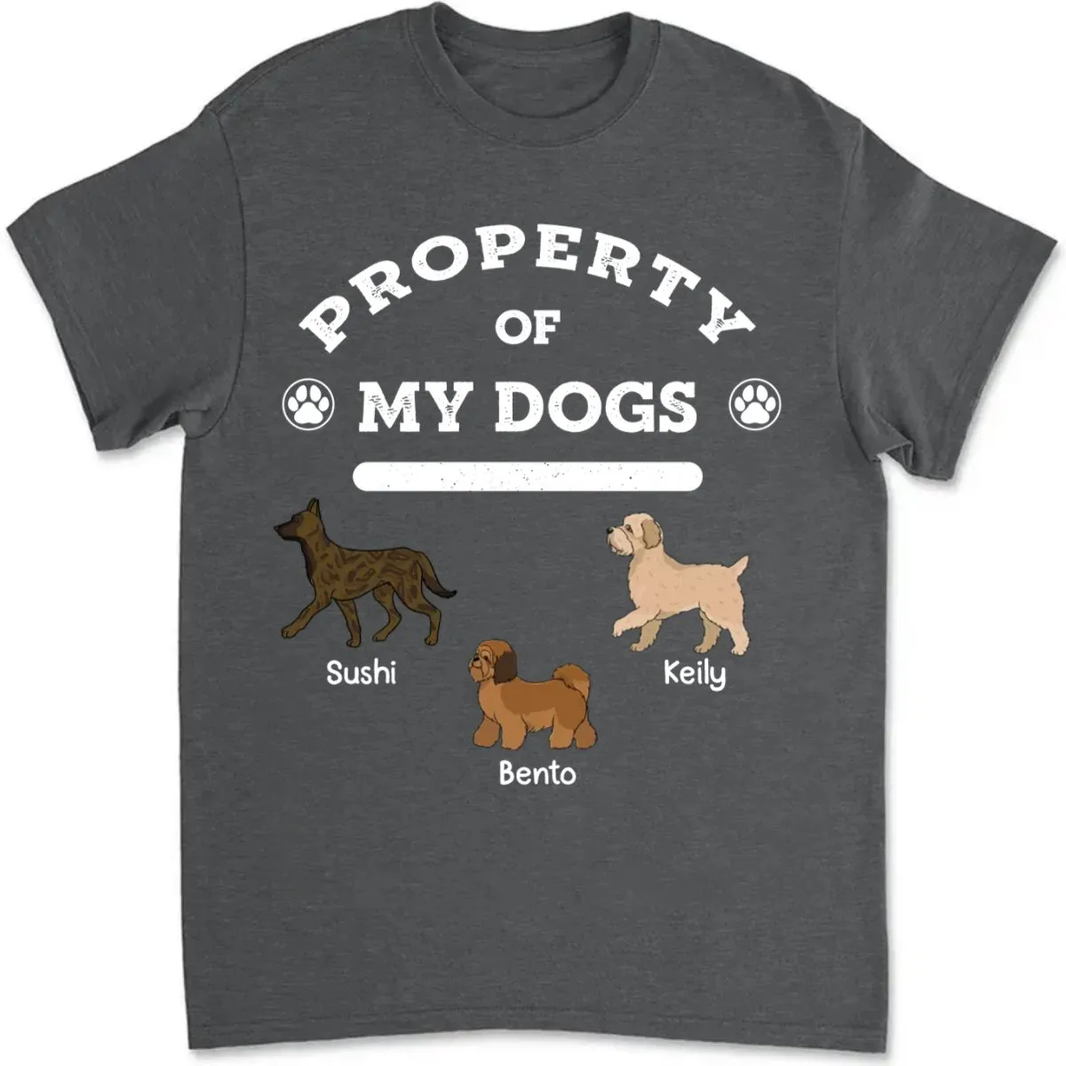 Dog Lovers - Dog Property - Personalized T-Shirt