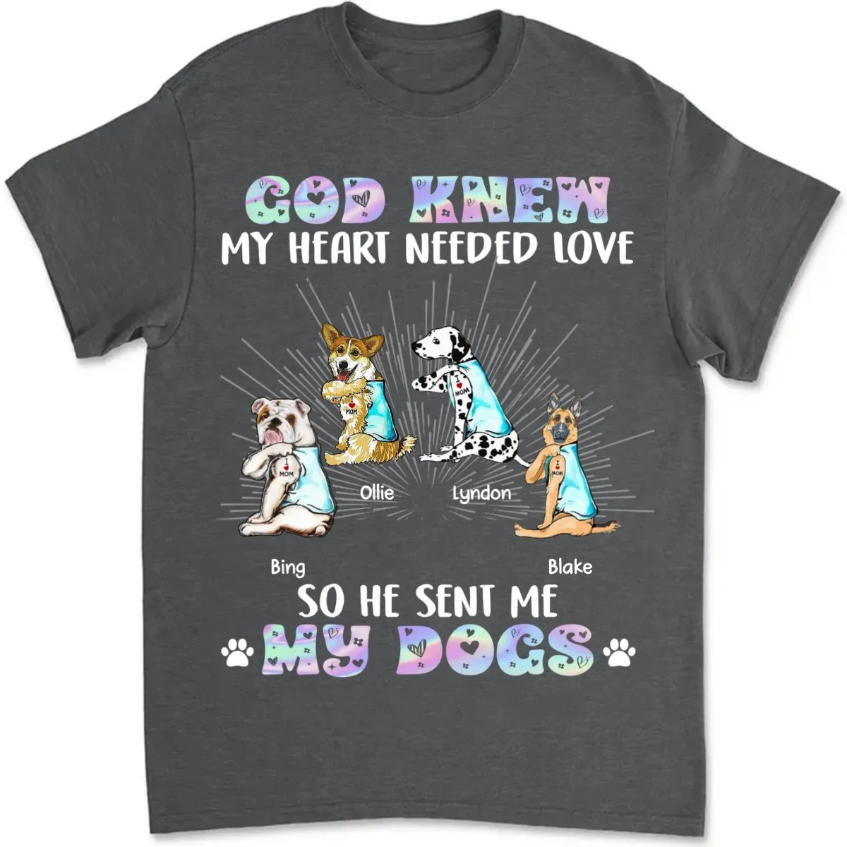 Dog Lovers - God Sent Me My Dogs - Personalized Unisex T-Shirt