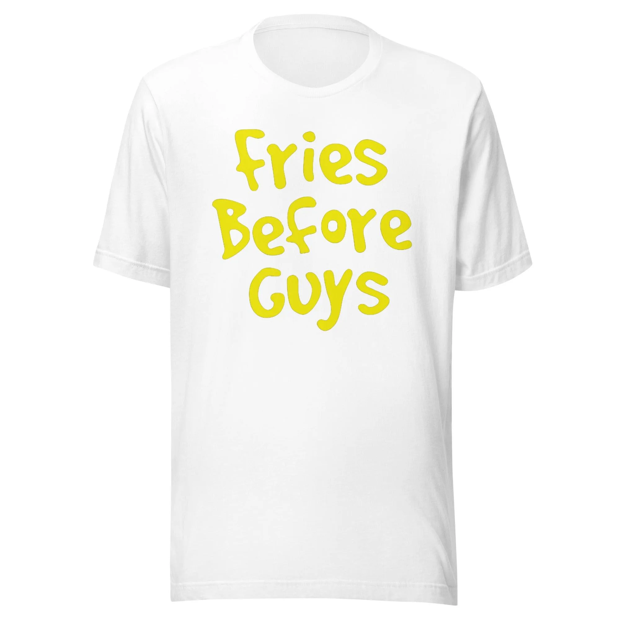 Fries Before Guys T-shirt Short Sleeve 100% Cotton Crew Neck Unisex Top